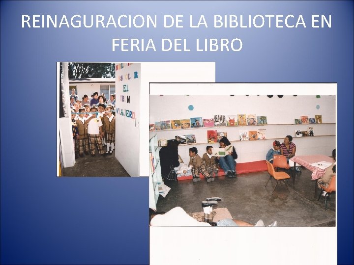 REINAGURACION DE LA BIBLIOTECA EN FERIA DEL LIBRO 