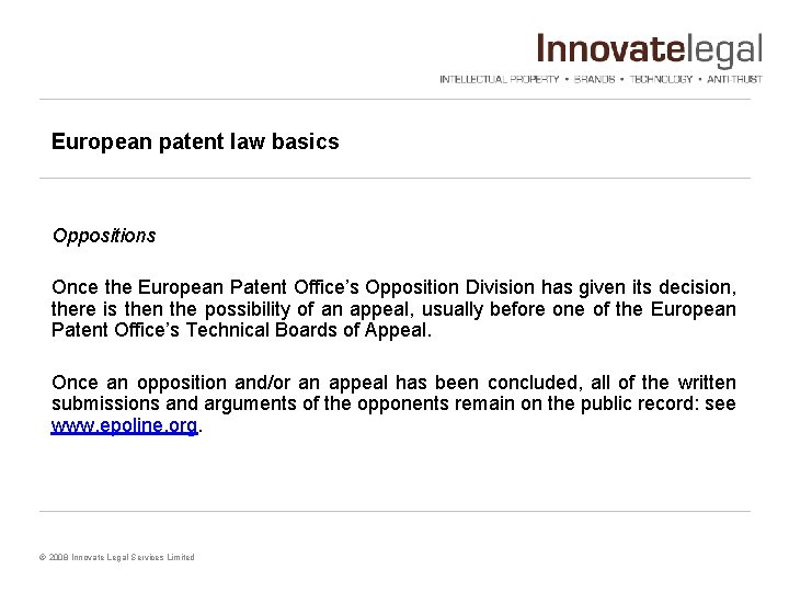 European patent law basics Oppositions Once the European Patent Office’s Opposition Division has given