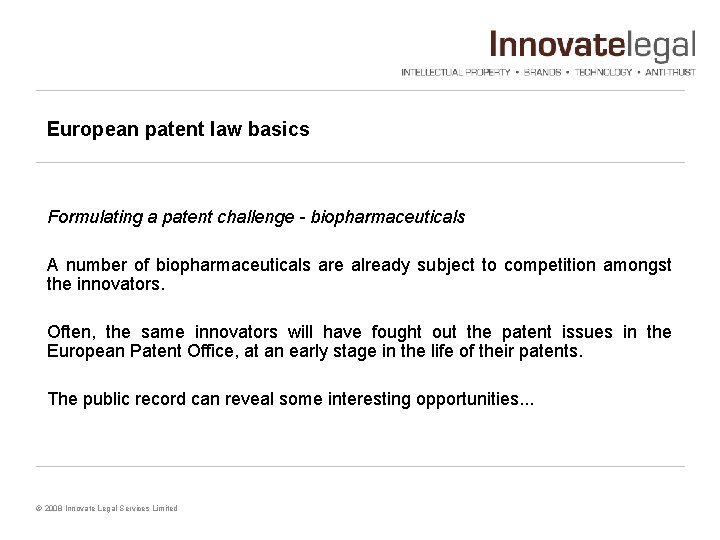 European patent law basics Formulating a patent challenge - biopharmaceuticals A number of biopharmaceuticals