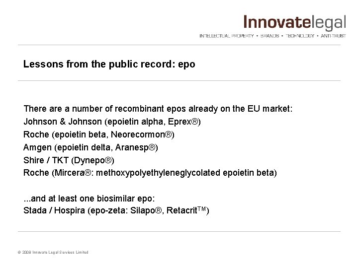 Lessons from the public record: epo There a number of recombinant epos already on