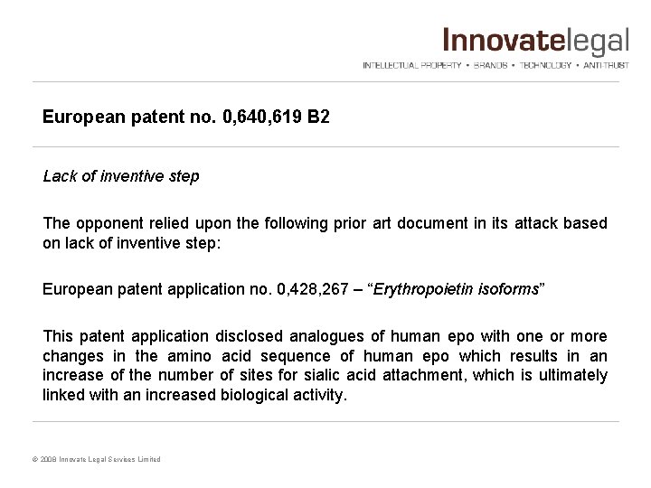 European patent no. 0, 640, 619 B 2 Lack of inventive step The opponent