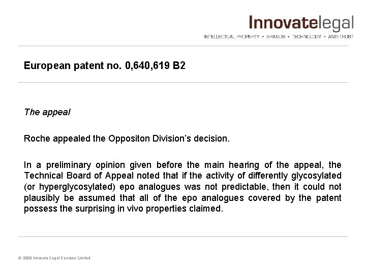 European patent no. 0, 640, 619 B 2 The appeal Roche appealed the Oppositon
