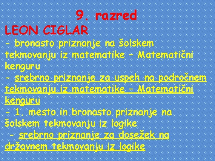 9. razred LEON CIGLAR - bronasto priznanje na šolskem tekmovanju iz matematike – Matematični