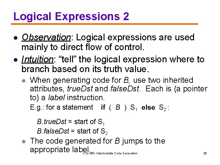 Logical Expressions 2 l l Observation: Logical expressions are used mainly to direct flow