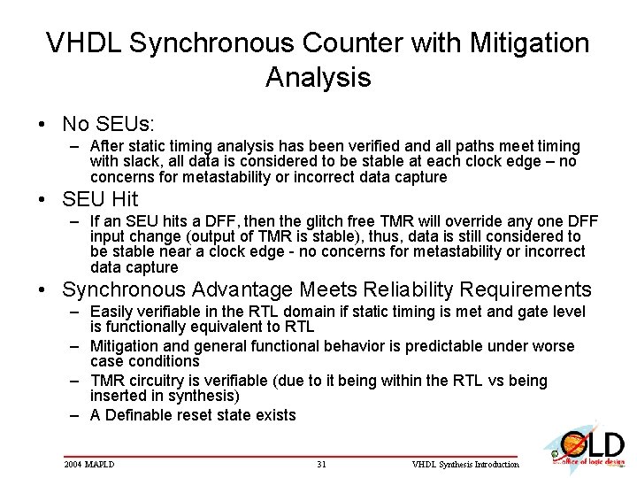 VHDL Synchronous Counter with Mitigation Analysis • No SEUs: – After static timing analysis