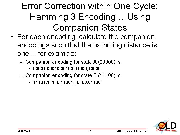 Error Correction within One Cycle: Hamming 3 Encoding …Using Companion States • For each