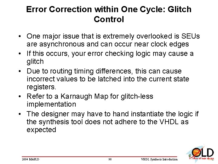 Error Correction within One Cycle: Glitch Control • One major issue that is extremely