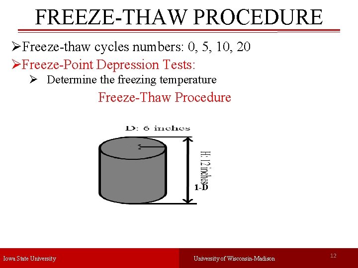 FREEZE-THAW PROCEDURE ØFreeze-thaw cycles numbers: 0, 5, 10, 20 ØFreeze-Point Depression Tests: Ø Determine