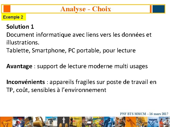 Analyse - Choix Exemple 2 Solution 1 Document informatique avec liens vers les données