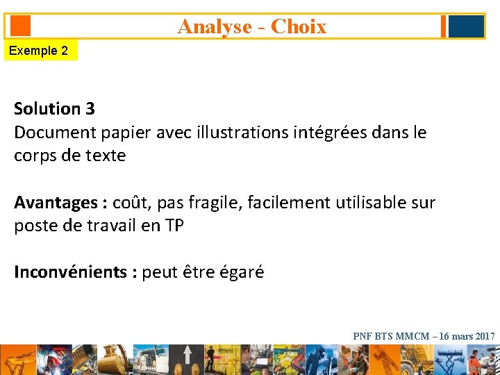 Analyse - Choix Exemple 2 Solution 3 Document papier avec illustrations intégrées dans le