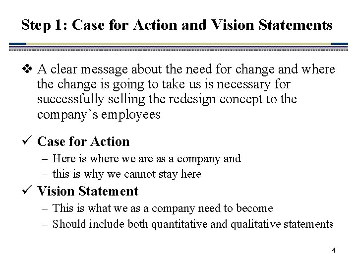 Step 1: Case for Action and Vision Statements v A clear message about the