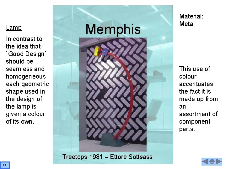 Lamp In contrast to the idea that `Good Design` should be seamless and homogeneous