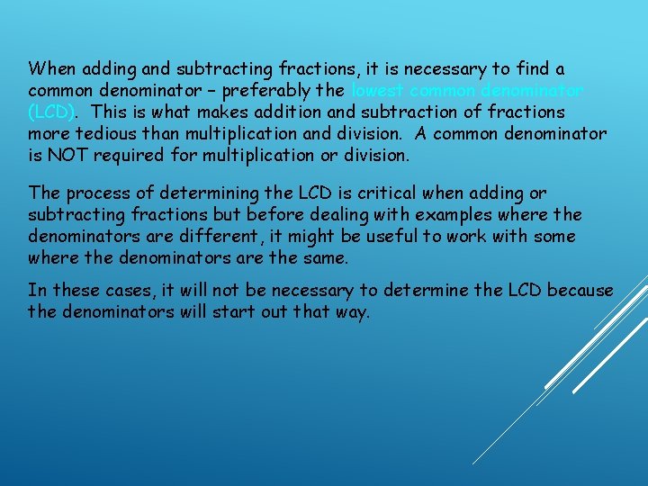 When adding and subtracting fractions, it is necessary to find a common denominator – When adding and subtracting fractions, it is necessary to find a common denominator –