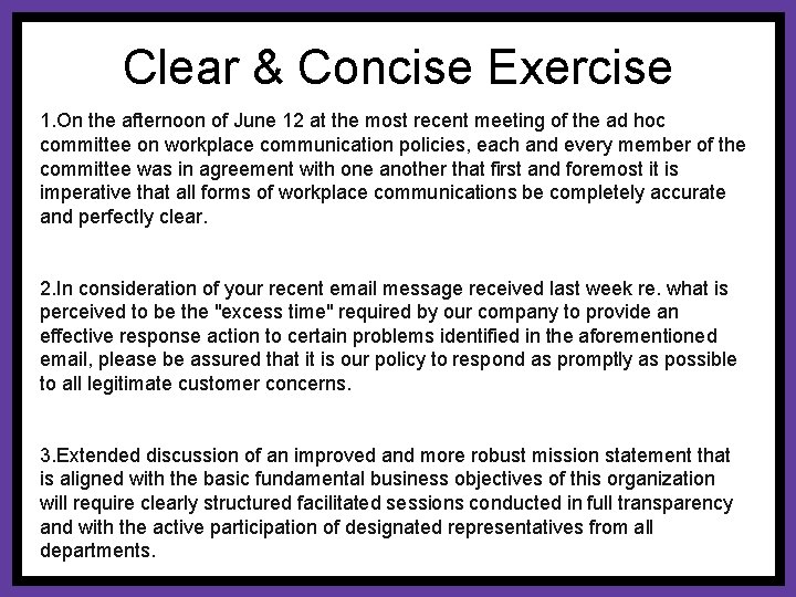 Clear & Concise Exercise 1. On the afternoon of June 12 at the most