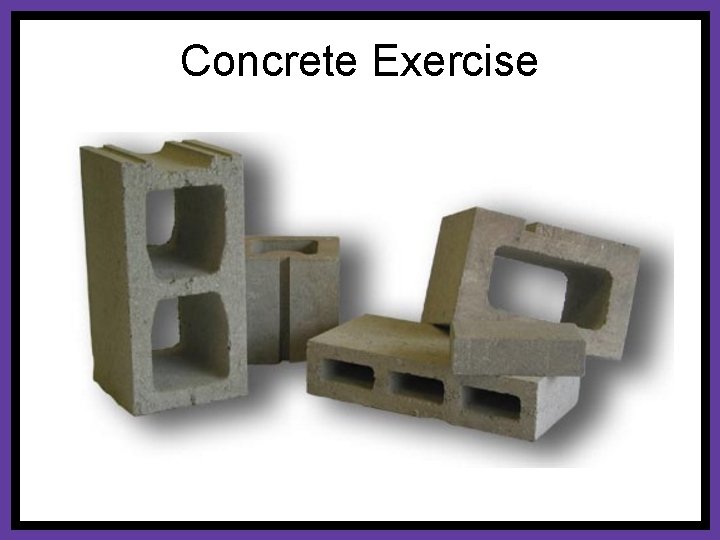 Concrete Exercise 