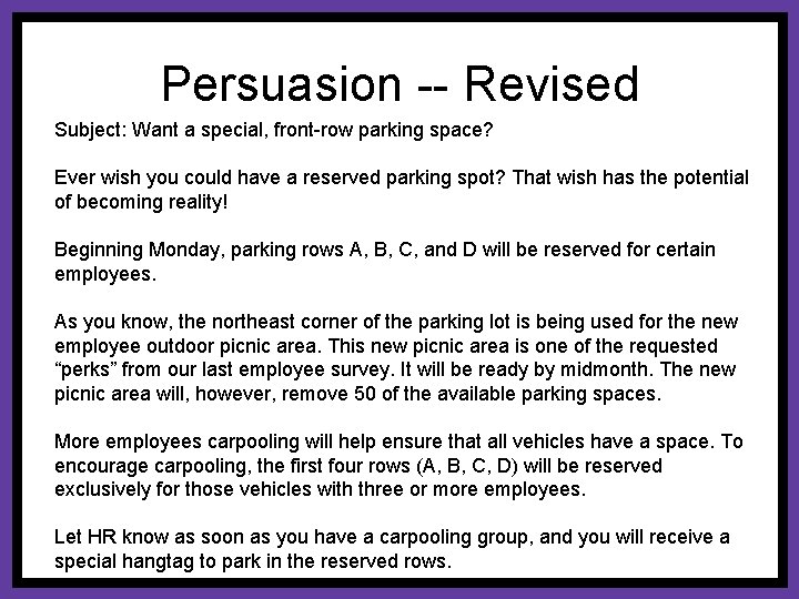 Persuasion -- Revised Subject: Want a special, front-row parking space? Ever wish you could