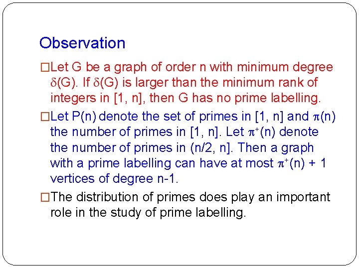 Observation �Let G be a graph of order n with minimum degree (G). If Observation �Let G be a graph of order n with minimum degree (G). If