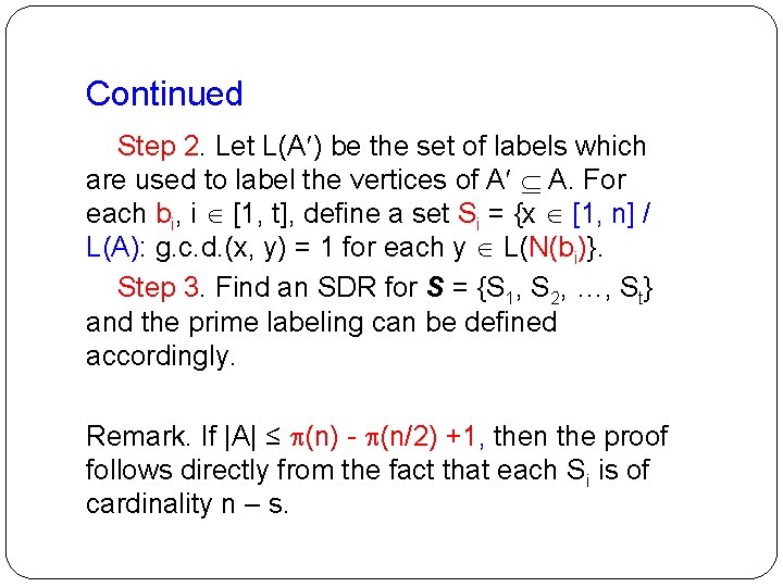 Continued Step 2. Let L(A ) be the set of labels which are used Continued Step 2. Let L(A ) be the set of labels which are used