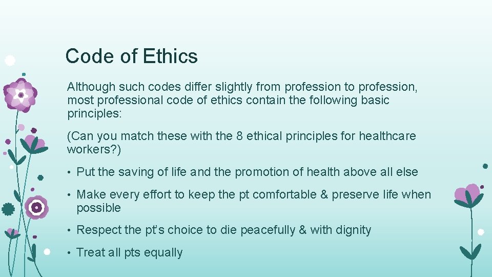 Code of Ethics Although such codes differ slightly from profession to profession, most professional