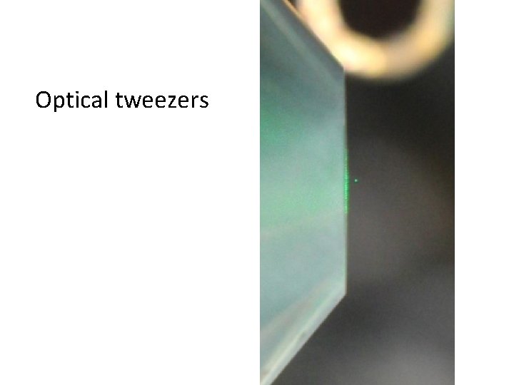 Optical tweezers 