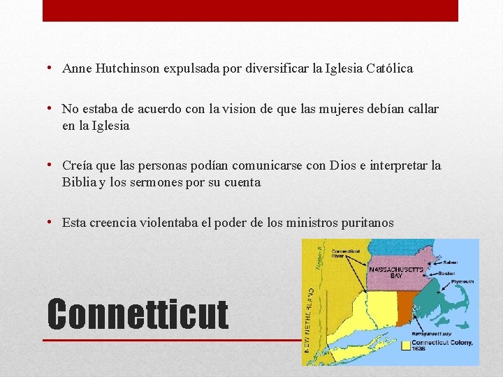  • Anne Hutchinson expulsada por diversificar la Iglesia Católica • No estaba de