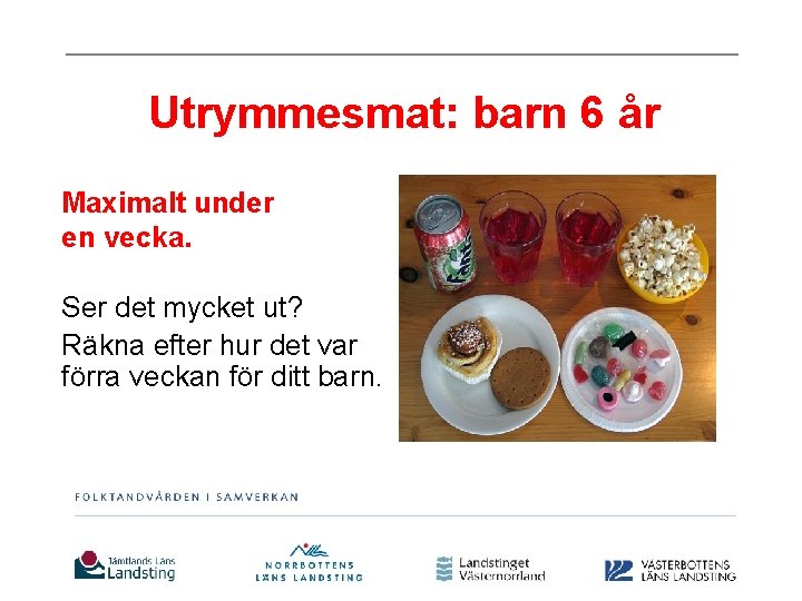 Utrymmesmat: barn 6 år Maximalt under en vecka. Ser det mycket ut? Räkna efter