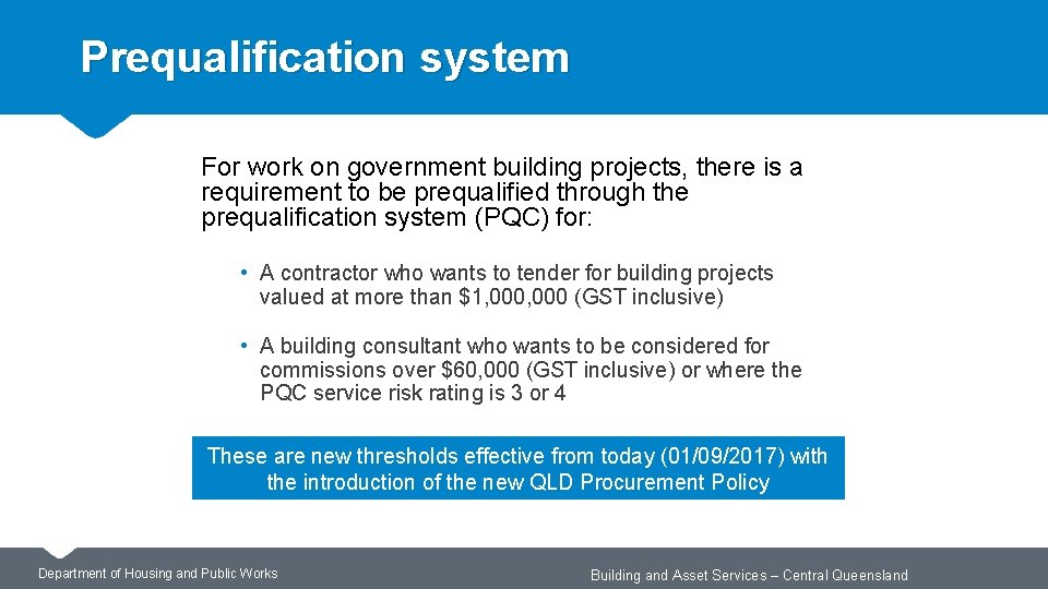 Prequalification system For work on government building projects, there is a requirement to be