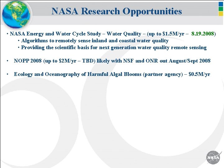 NASA Research Opportunities • NASA Energy and Water Cycle Study – Water Quality –