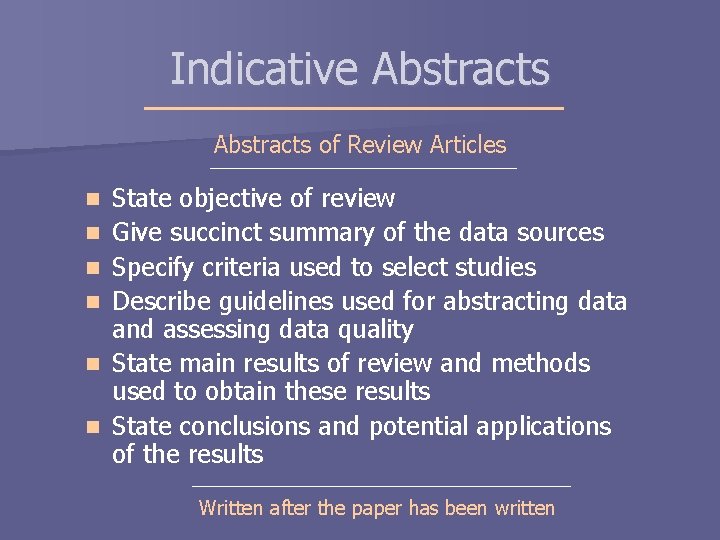 Indicative Abstracts of Review Articles n n n State objective of review Give succinct Indicative Abstracts of Review Articles n n n State objective of review Give succinct