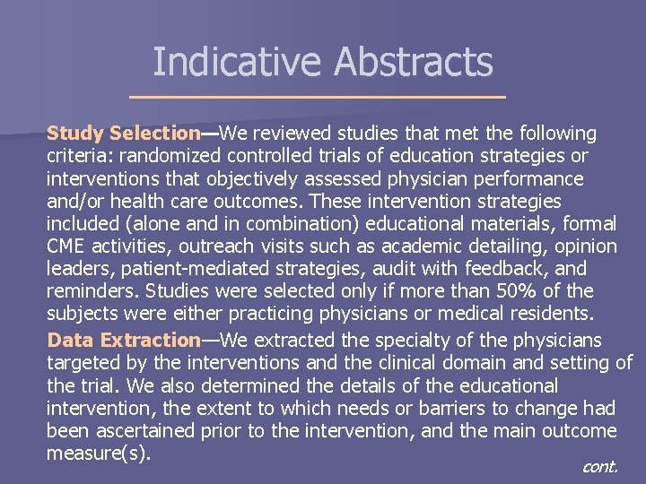 Indicative Abstracts Study Selection—We reviewed studies that met the following criteria: randomized controlled trials Indicative Abstracts Study Selection—We reviewed studies that met the following criteria: randomized controlled trials
