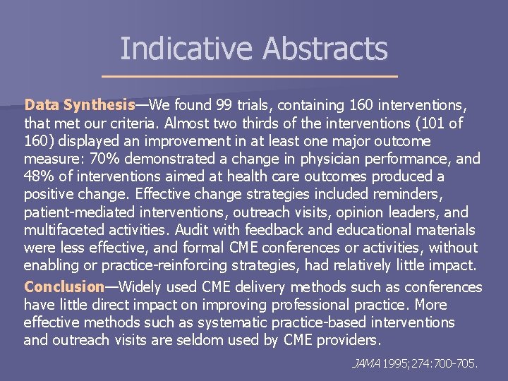 Indicative Abstracts Data Synthesis—We found 99 trials, containing 160 interventions, that met our criteria. Indicative Abstracts Data Synthesis—We found 99 trials, containing 160 interventions, that met our criteria.