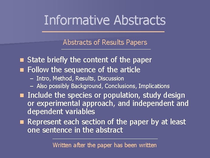 Informative Abstracts of Results Papers State briefly the content of the paper n Follow Informative Abstracts of Results Papers State briefly the content of the paper n Follow