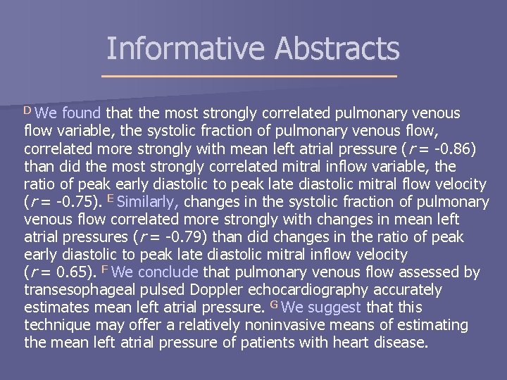 Informative Abstracts D We found that the most strongly correlated pulmonary venous flow variable, Informative Abstracts D We found that the most strongly correlated pulmonary venous flow variable,