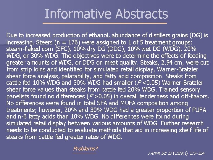 Informative Abstracts Due to increased production of ethanol, abundance of distillers grains (DG) is Informative Abstracts Due to increased production of ethanol, abundance of distillers grains (DG) is
