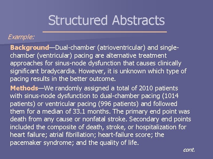 Structured Abstracts Example: Background—Dual-chamber (atrioventricular) and singlechamber (ventricular) pacing are alternative treatment approaches for Structured Abstracts Example: Background—Dual-chamber (atrioventricular) and singlechamber (ventricular) pacing are alternative treatment approaches for