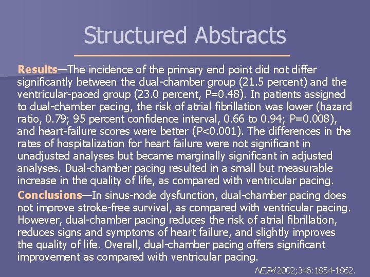 Structured Abstracts Results—The incidence of the primary end point did not differ significantly between Structured Abstracts Results—The incidence of the primary end point did not differ significantly between