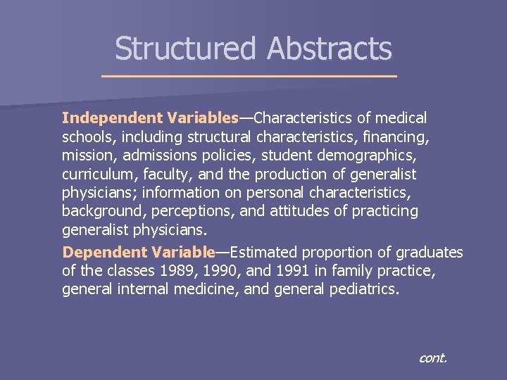 Structured Abstracts Independent Variables—Characteristics of medical schools, including structural characteristics, financing, mission, admissions policies, Structured Abstracts Independent Variables—Characteristics of medical schools, including structural characteristics, financing, mission, admissions policies,
