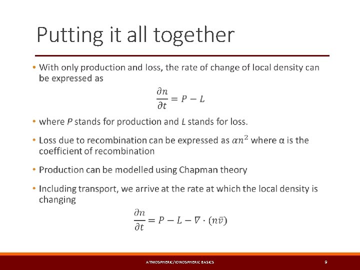 Putting it all together • ATMOSPHERIC/IONOSPHERIC BASICS 9 