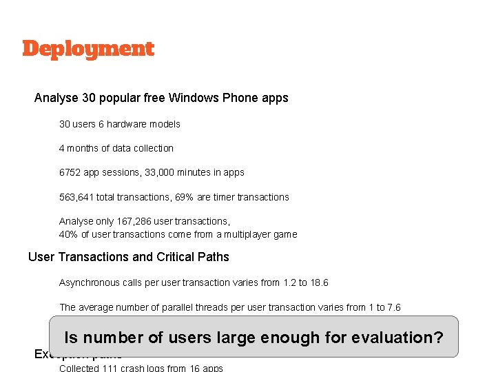 Deployment Analyse 30 popular free Windows Phone apps 30 users 6 hardware models 4