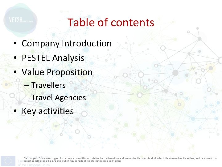 Table of contents • Company Introduction • PESTEL Analysis • Value Proposition – Travellers