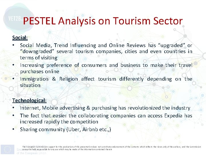 PESTEL Analysis on Tourism Sector Social: • Social Media, Trend Influencing and Online Reviews