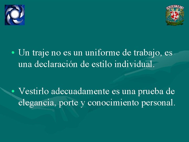  • Un traje no es un uniforme de trabajo, es una declaración de