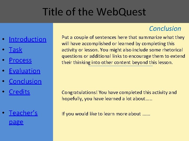 Title of the Web. Quest Conclusion • • • Introduction Task Process Evaluation Conclusion