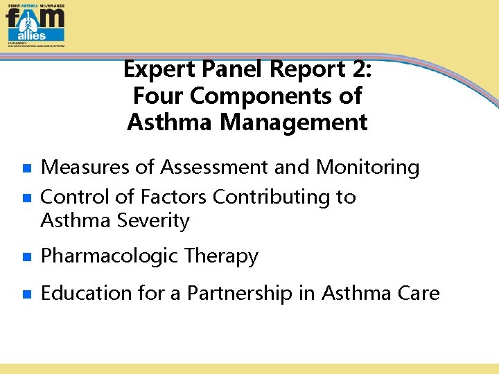 Expert Panel Report 2: Four Components of Asthma Management n Measures of Assessment and