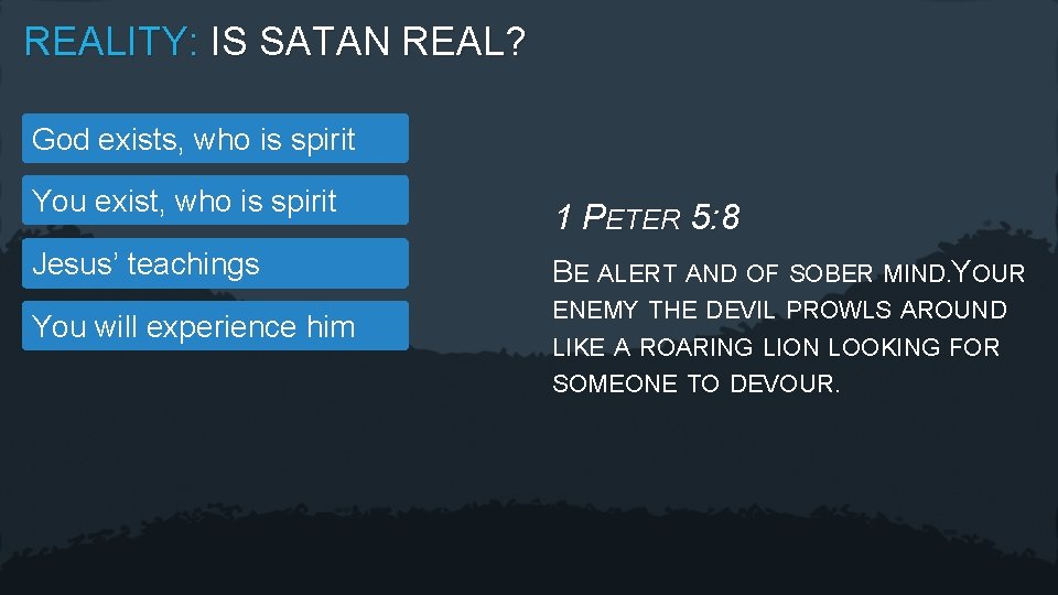 REALITY: IS SATAN REAL? God exists, who is spirit You exist, who is spirit