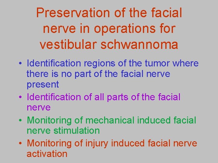 Preservation of the facial nerve in operations for vestibular schwannoma • Identification regions of