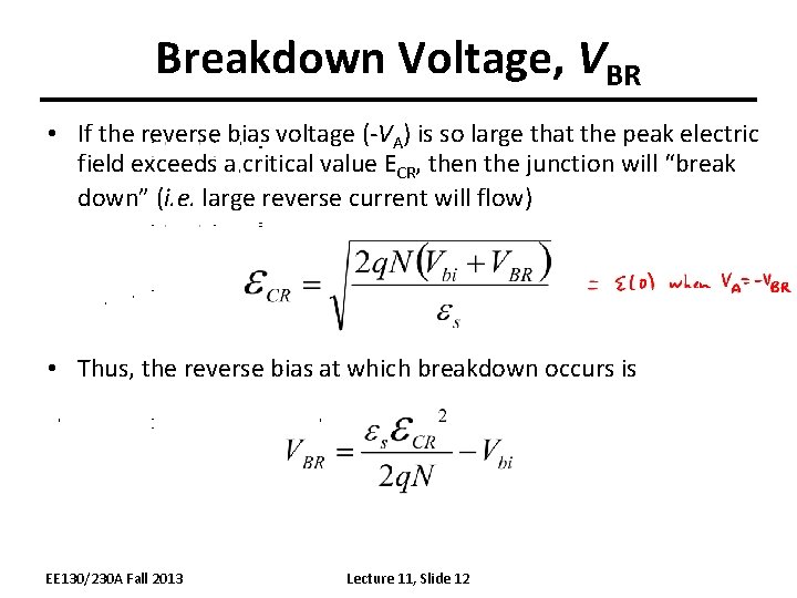 Breakdown Voltage, VBR • If the reverse bias voltage (-VA) is so large that