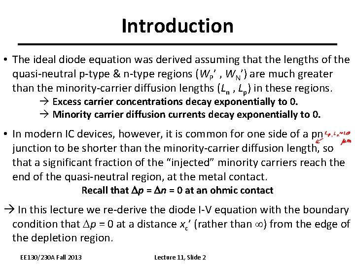 Introduction • The ideal diode equation was derived assuming that the lengths of the