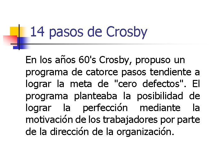 14 pasos de Crosby En los años 60's Crosby, propuso un programa de catorce
