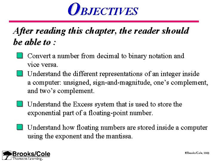 OBJECTIVES After reading this chapter, the reader should be able to : Convert a